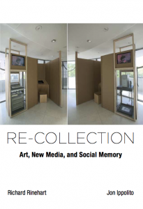 Re-collection: Art, New Media, and Social Memory